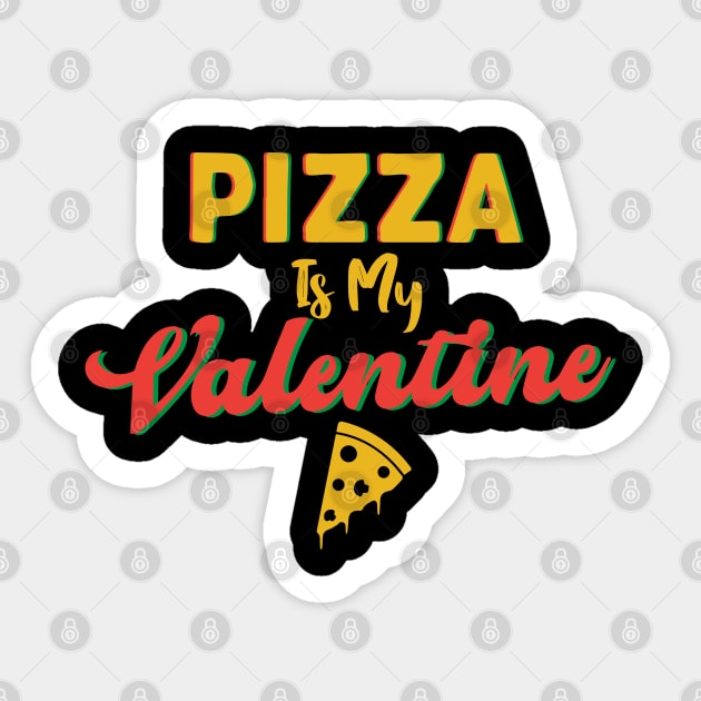 Pizza Is My Valentine Sticker by pako-valor